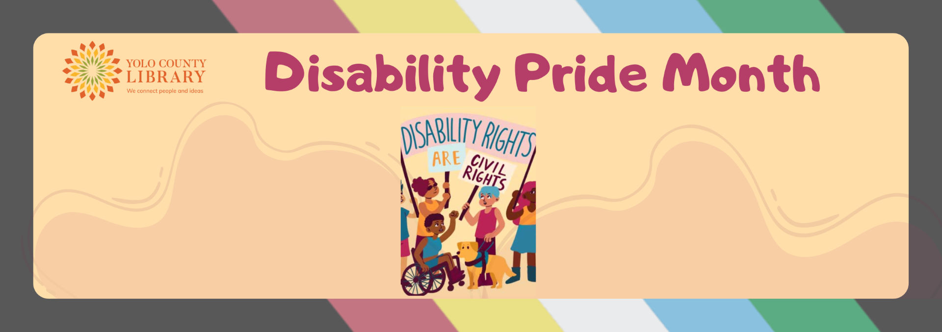 Group of five cartoon people, one of which is in a wheelchair, one has a service dog, and one is wearing dark glasses. Each figure hold up signs that spell out Disability rights are civil rights. Above them is the text 