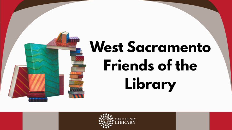 West Sacramento Friends of the Library to the left of a colorful stacked books logo, all framed by red, brown, and grey accents along the top corners and bottom edge of the image.