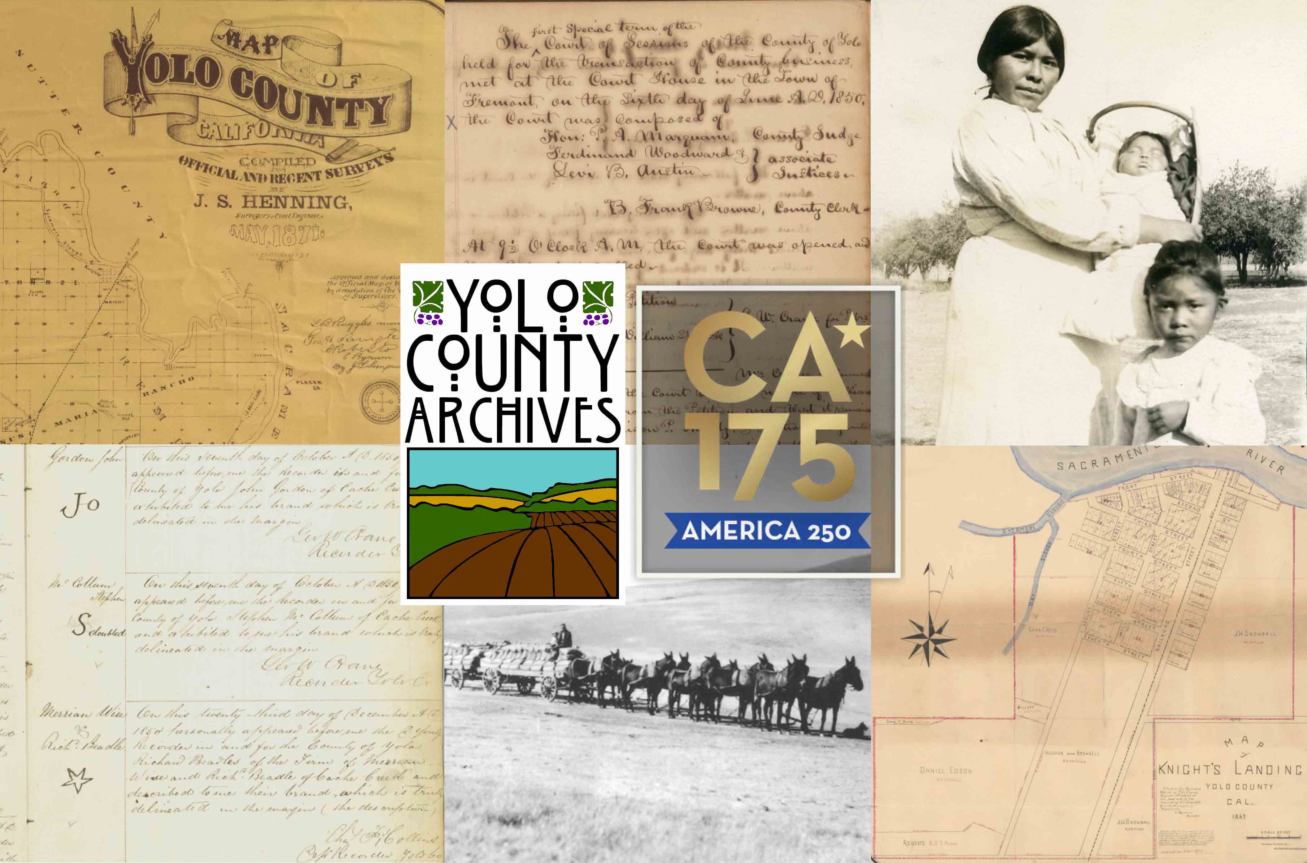 Collage of aged written documents and a photogrpah of a Patwin woman holding a baby and standing next to her young daughter, all wearing cotton dresses from the 1850s. The Yolo County Archives and CA 175 logos are in the middle.