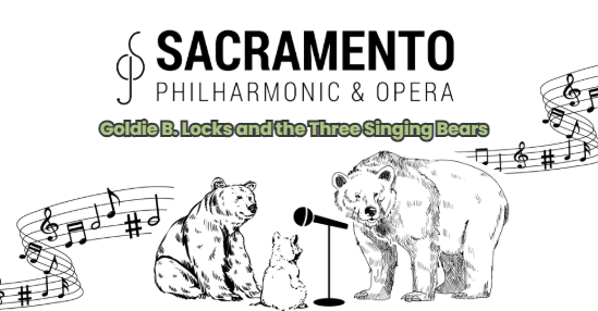 Sacramento Philharmonic & Opera: Goldie B. Locks and the Three Singing Bears. A mama bear, papa bear, and baby bear stand around a microphone with music notes surrounding them.