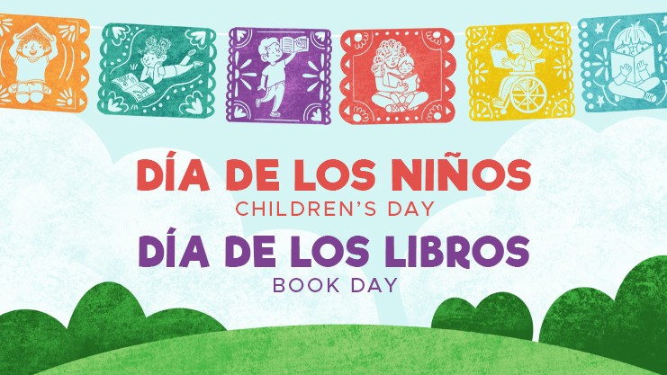 Día de los Niños - Children's Day - Día de los Libros - Book Day
