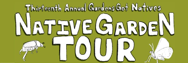 Thirteenth Annual Gardens Got Natives Native Garden Tour